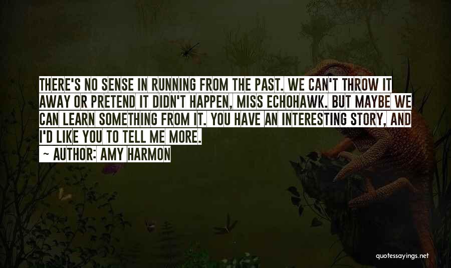 Running From Past Quotes By Amy Harmon