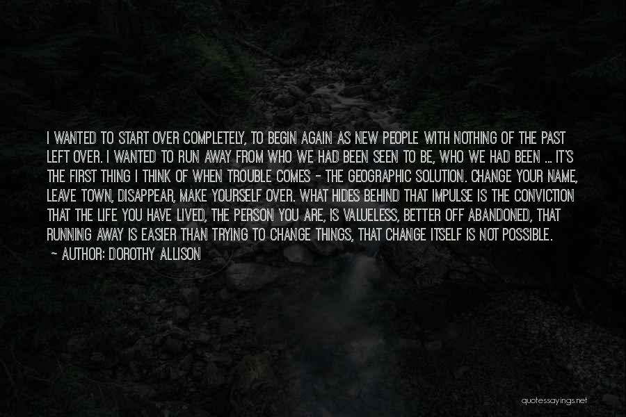 Running From Past Quotes By Dorothy Allison