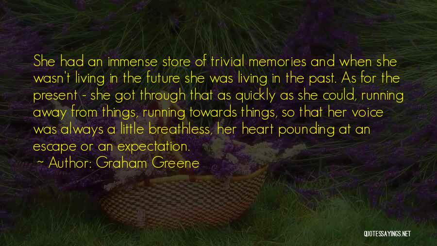 Running From Past Quotes By Graham Greene
