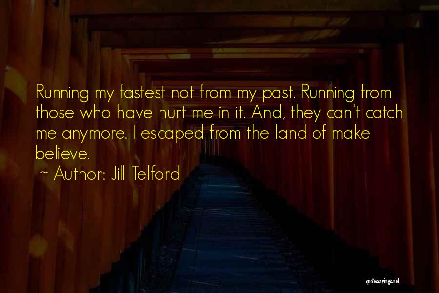 Running From Past Quotes By Jill Telford