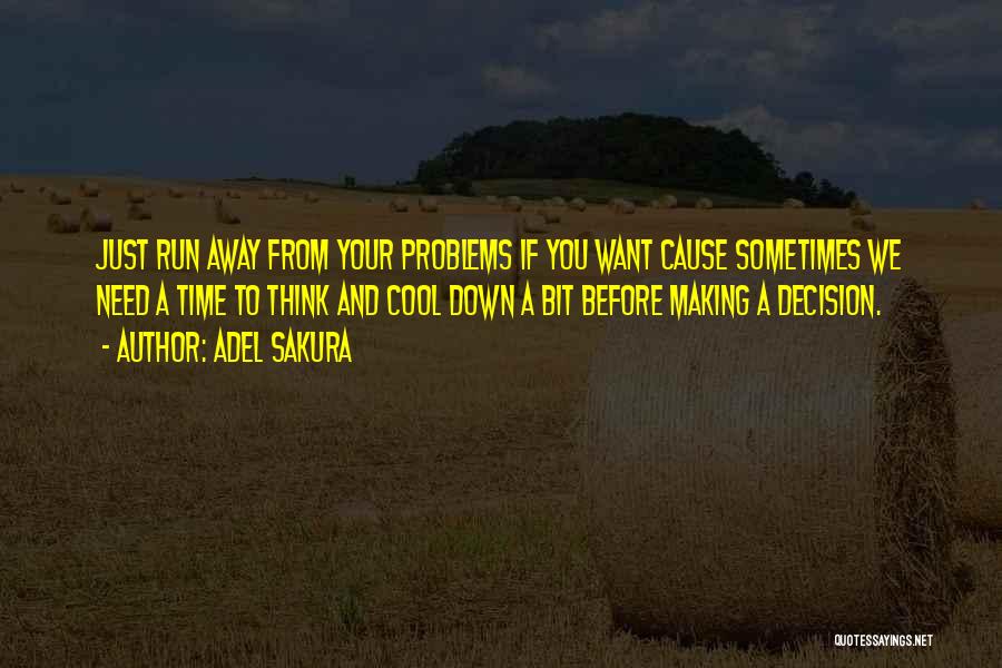 Running From Problems Quotes By Adel Sakura