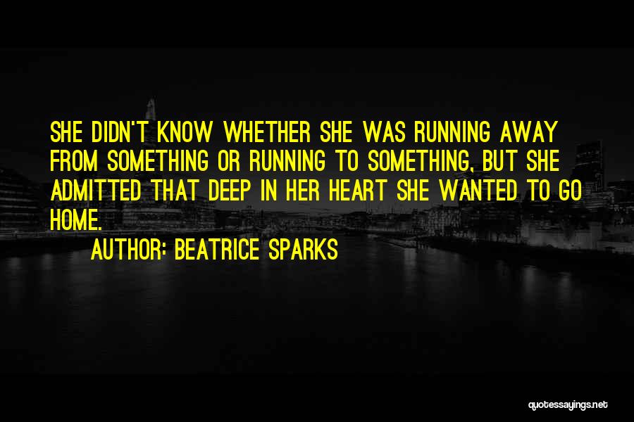 Running From Problems Quotes By Beatrice Sparks