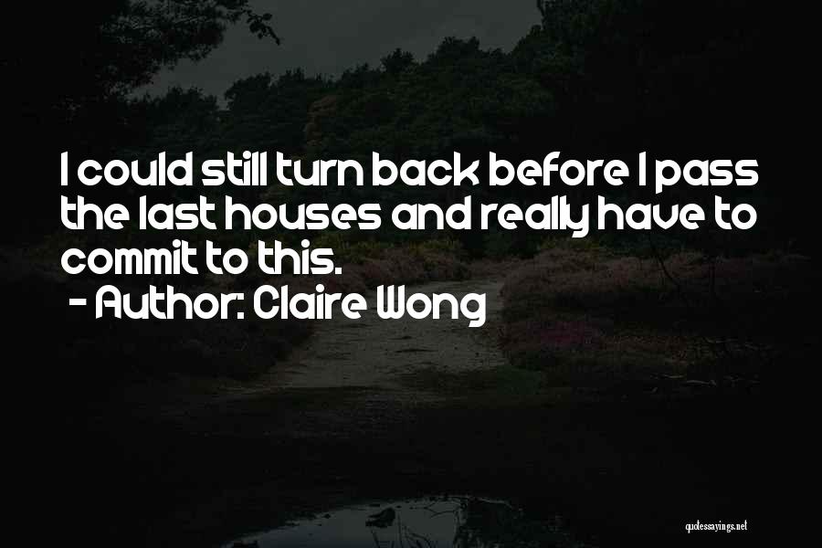 Running From Problems Quotes By Claire Wong