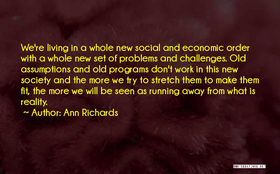 Running From Reality Quotes By Ann Richards