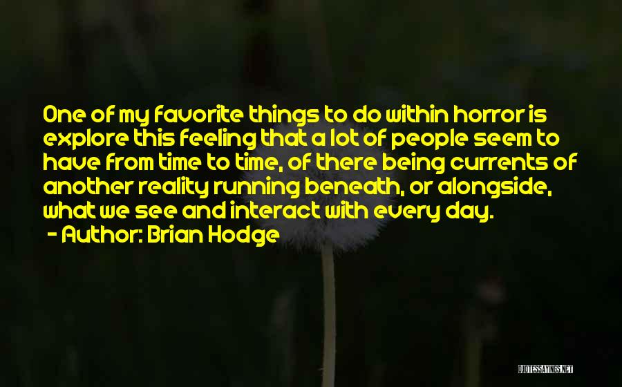 Running From Reality Quotes By Brian Hodge