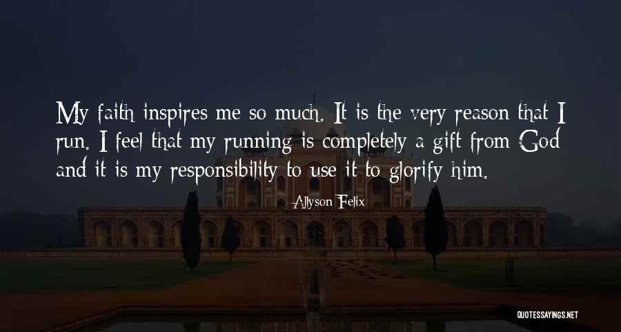 Running From Responsibility Quotes By Allyson Felix Running From Responsibility Quotes By Allyson Felix