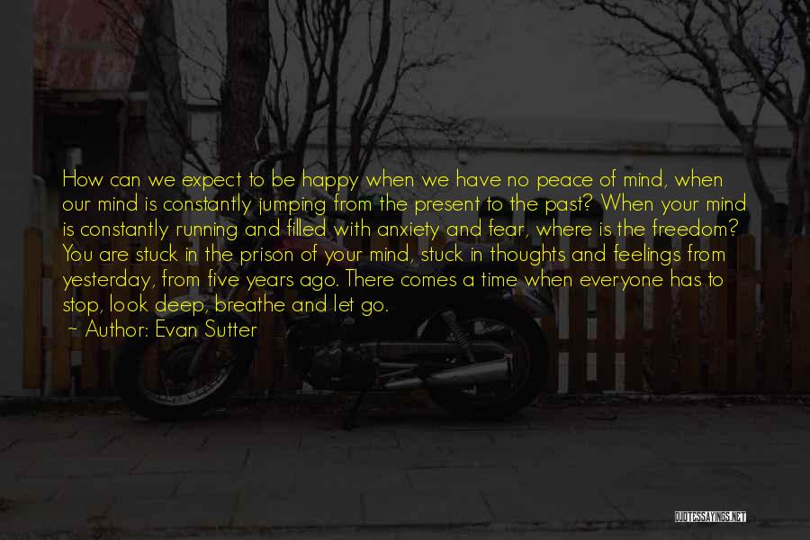 Running From Your Past Quotes By Evan Sutter