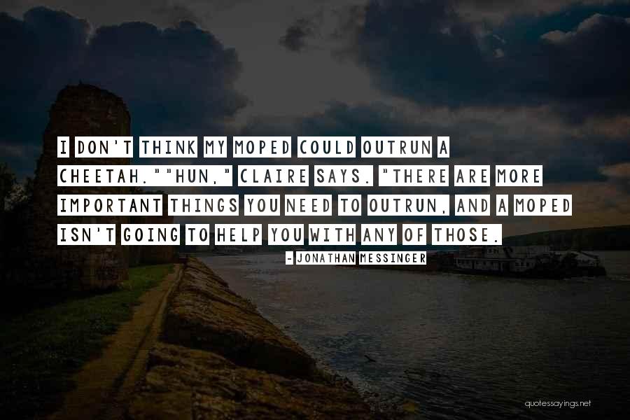 Running From Your Problems Quotes By Jonathan Messinger Running From Your Problems Quotes By Jonathan Messinger