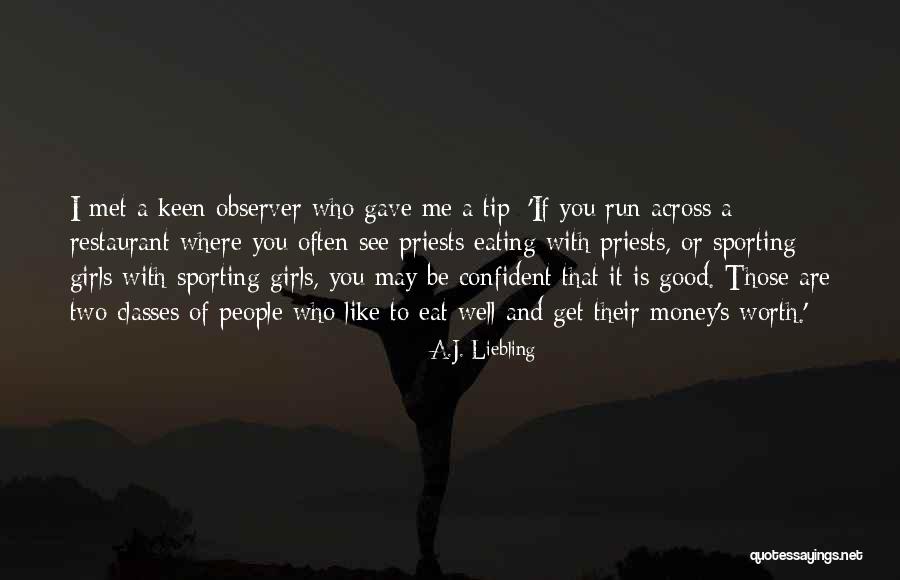 Running Girl Quotes By A.J. Liebling Running Girl Quotes By A.J. Liebling