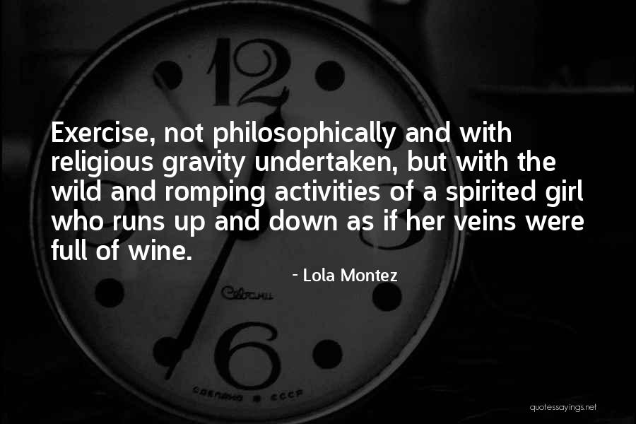 Running Girl Quotes By Lola Montez Running Girl Quotes By Lola Montez