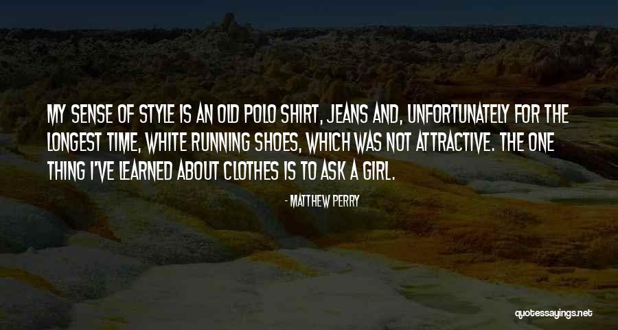 Running Girl Quotes By Matthew Perry Running Girl Quotes By Matthew Perry