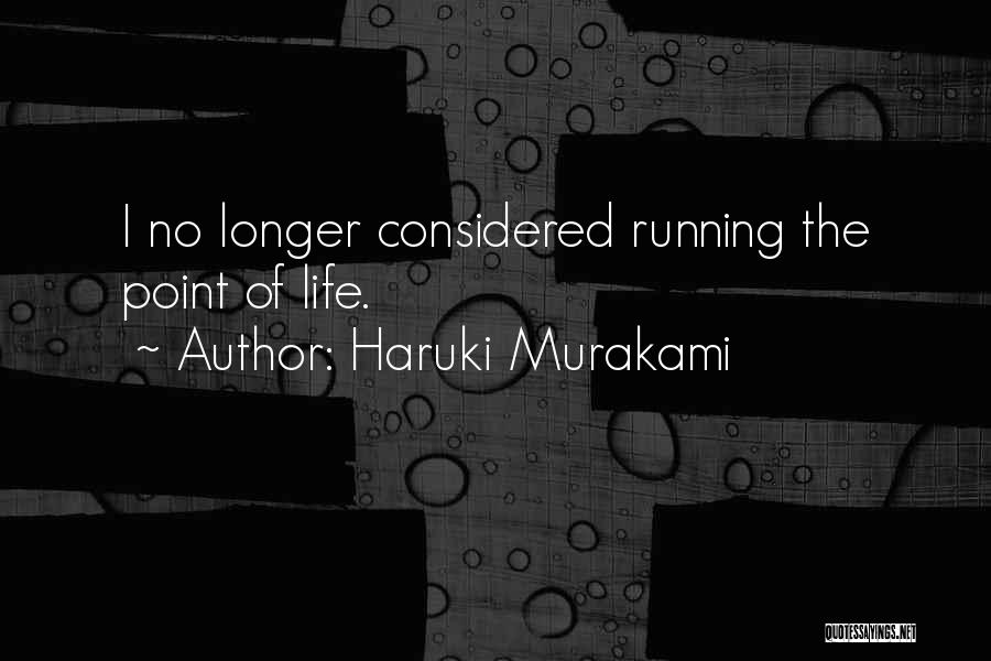 Running Haruki Murakami Quotes By Haruki Murakami