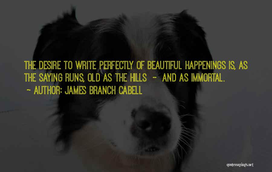 Running Hills Quotes By James Branch Cabell
