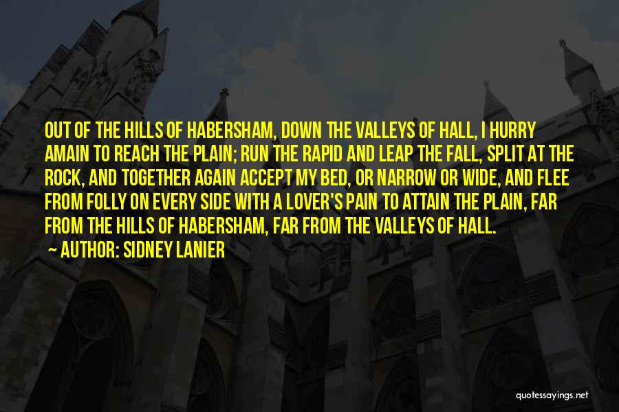 Running Hills Quotes By Sidney Lanier