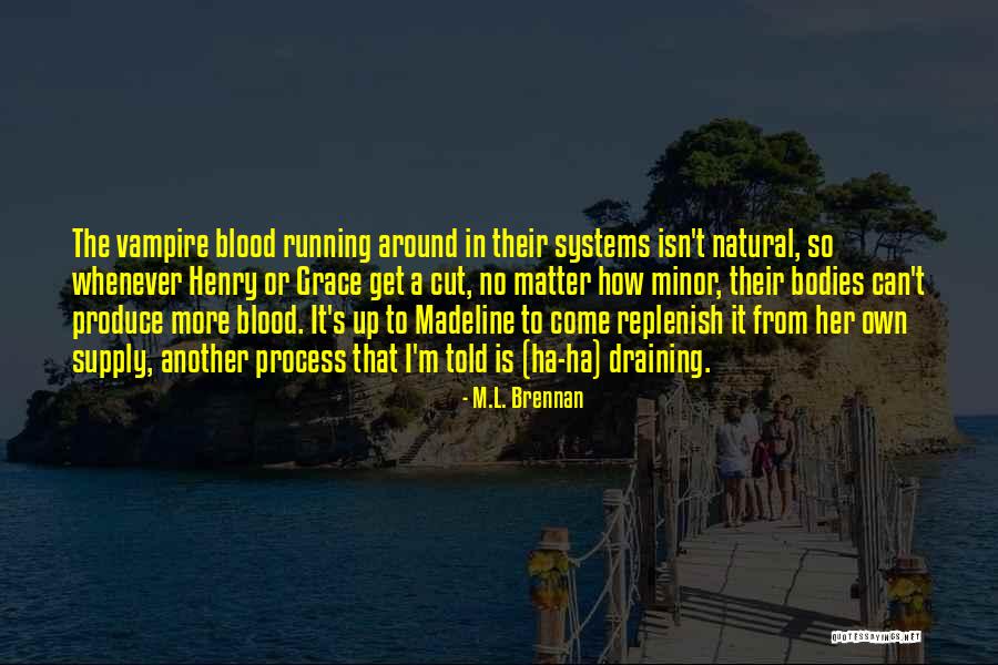 Running Humor Quotes By M.L. Brennan Running Humor Quotes By M.L. Brennan