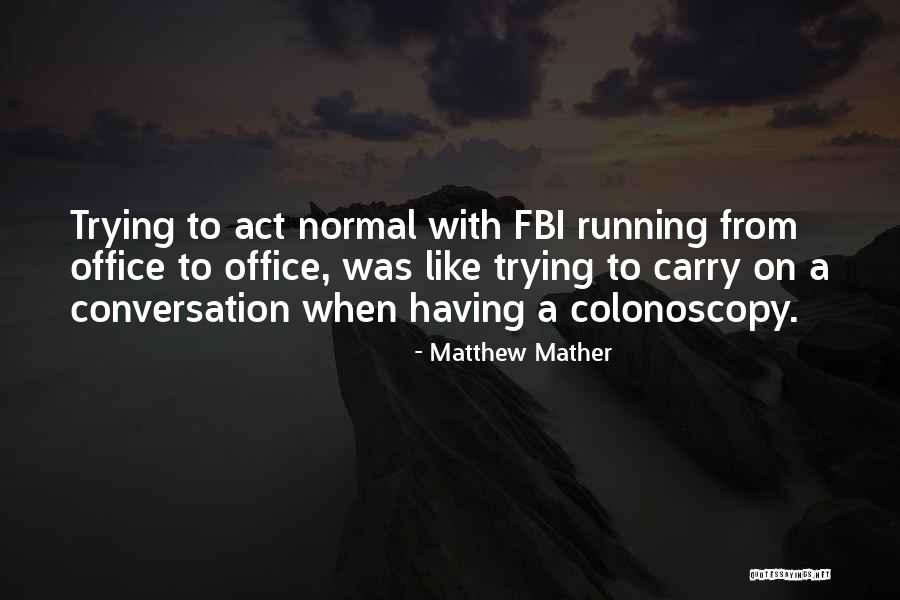 Running Humor Quotes By Matthew Mather Running Humor Quotes By Matthew Mather