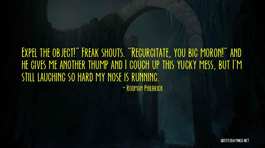 Running Humor Quotes By Rodman Philbrick Running Humor Quotes By Rodman Philbrick