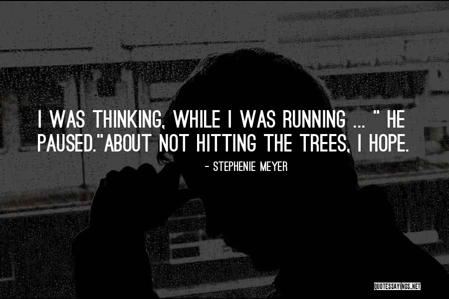 Running Humor Quotes By Stephenie Meyer Running Humor Quotes By Stephenie Meyer