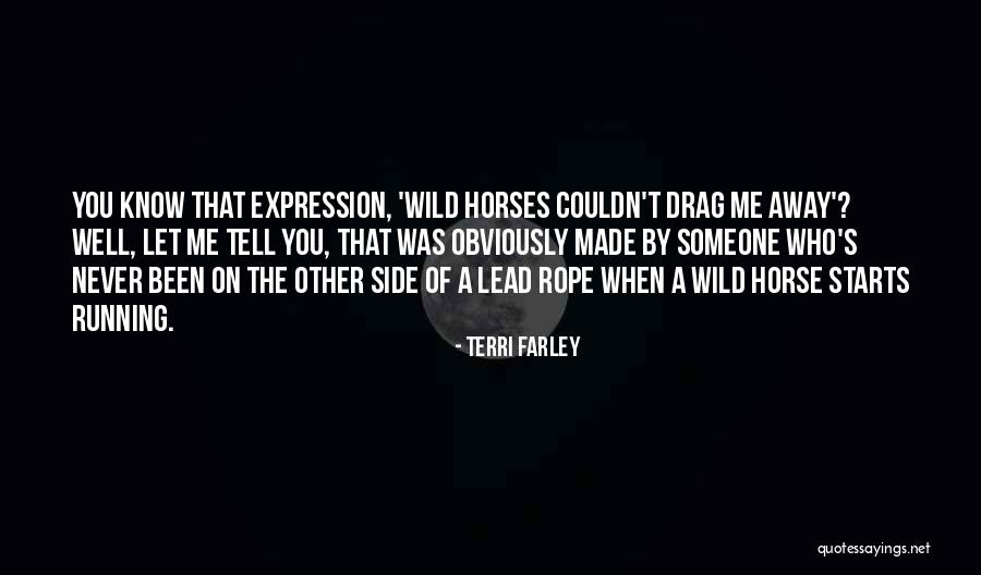 Running Humor Quotes By Terri Farley Running Humor Quotes By Terri Farley