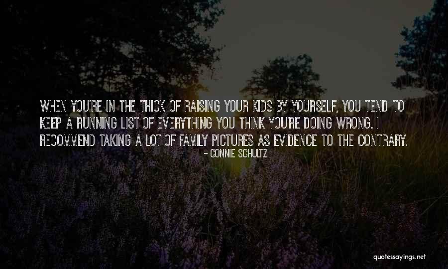 Running In The Family Quotes By Connie Schultz Running In The Family Quotes By Connie Schultz
