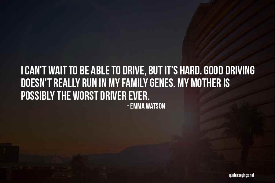 Running In The Family Quotes By Emma Watson Running In The Family Quotes By Emma Watson