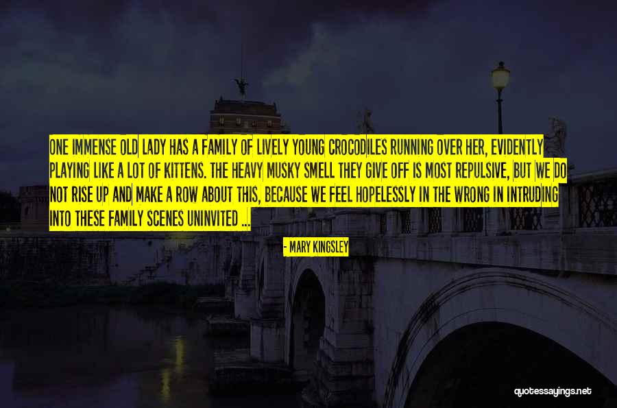 Running In The Family Quotes By Mary Kingsley Running In The Family Quotes By Mary Kingsley