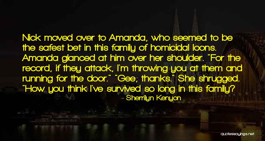 Running In The Family Quotes By Sherrilyn Kenyon Running In The Family Quotes By Sherrilyn Kenyon