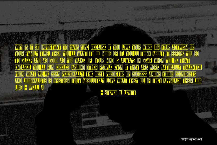Running In The Family Quotes By Steven D. Levitt Running In The Family Quotes By Steven D. Levitt