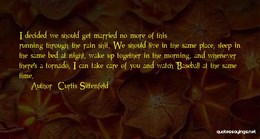 Running In The Morning Quotes By Curtis Sittenfeld