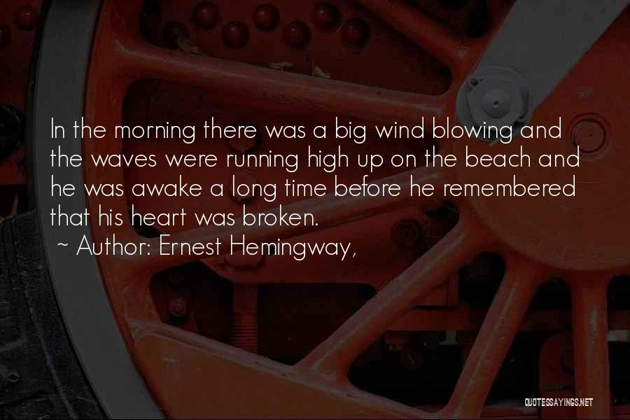 Running In The Morning Quotes By Ernest Hemingway,
