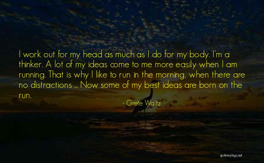 Running In The Morning Quotes By Grete Waitz