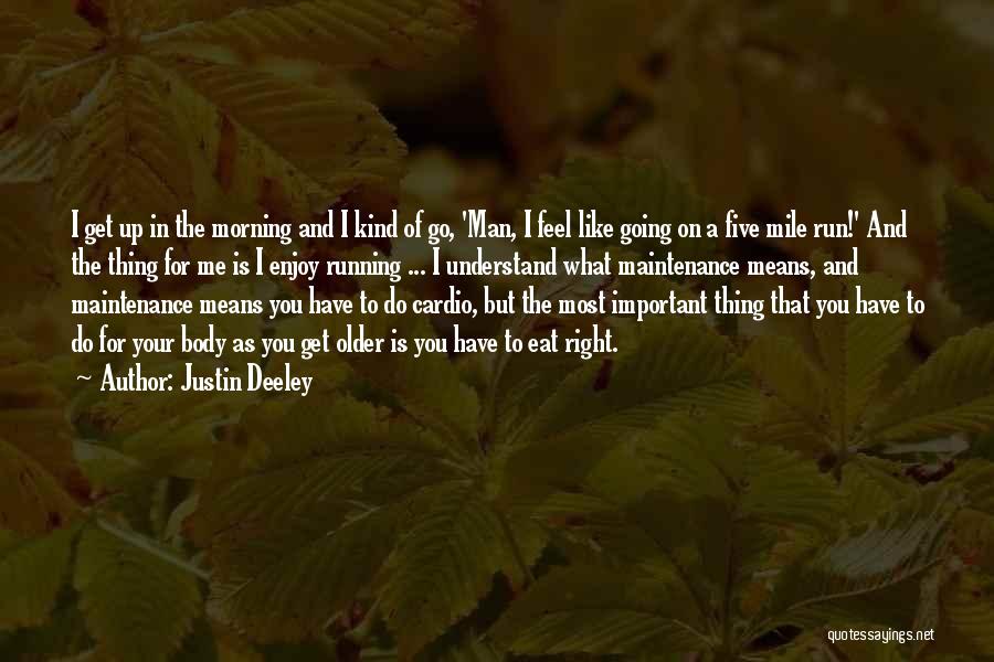 Running In The Morning Quotes By Justin Deeley
