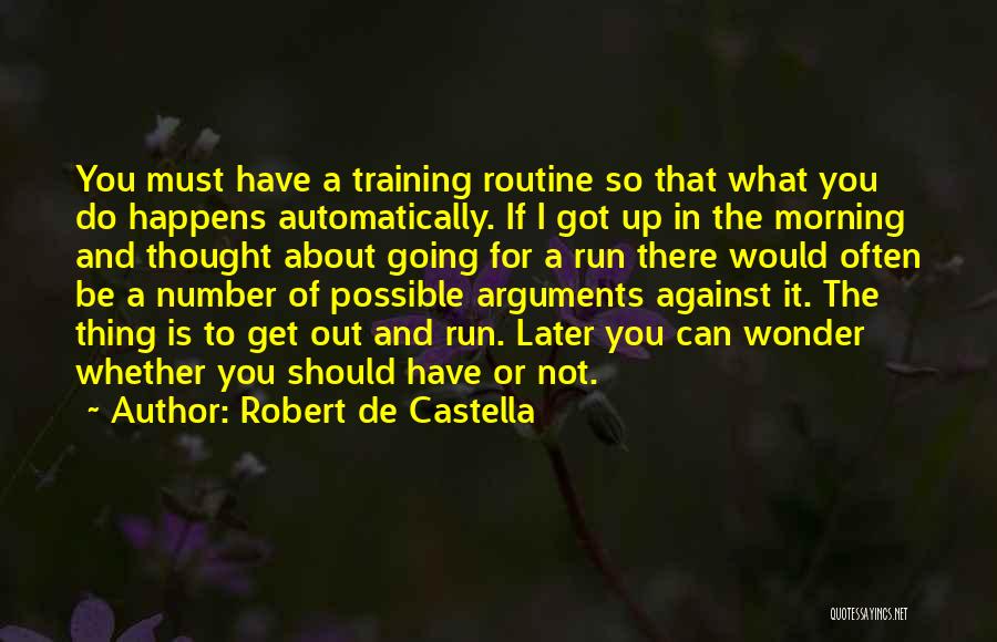Running In The Morning Quotes By Robert De Castella