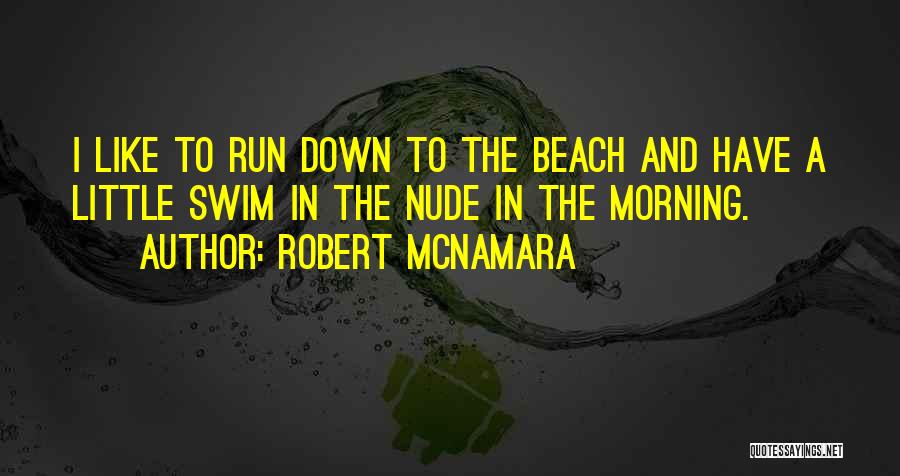 Running In The Morning Quotes By Robert McNamara