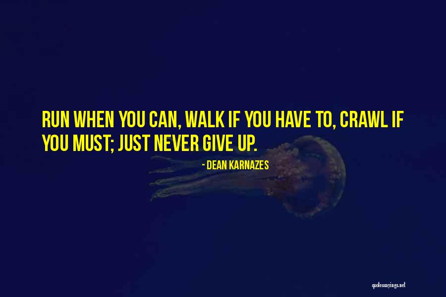 Running Inspirational Quotes By Dean Karnazes Running Inspirational Quotes By Dean Karnazes