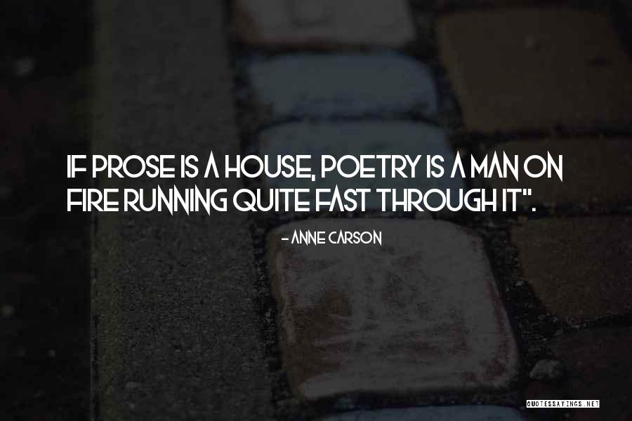 Running Into The Fire Quotes By Anne Carson Running Into The Fire Quotes By Anne Carson