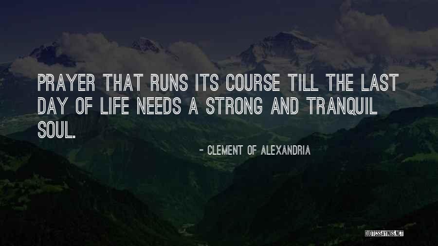 Running Its Course Quotes By Clement Of Alexandria Running Its Course Quotes By Clement Of Alexandria