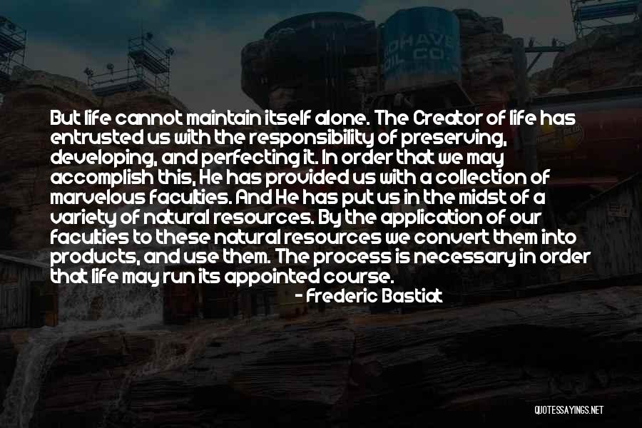 Running Its Course Quotes By Frederic Bastiat Running Its Course Quotes By Frederic Bastiat