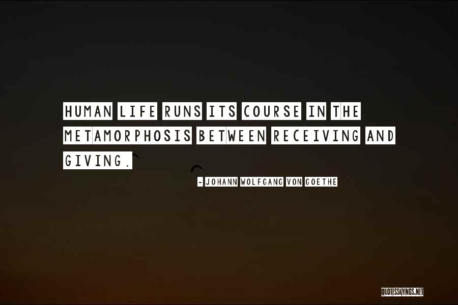 Running Its Course Quotes By Johann Wolfgang Von Goethe Running Its Course Quotes By Johann Wolfgang Von Goethe