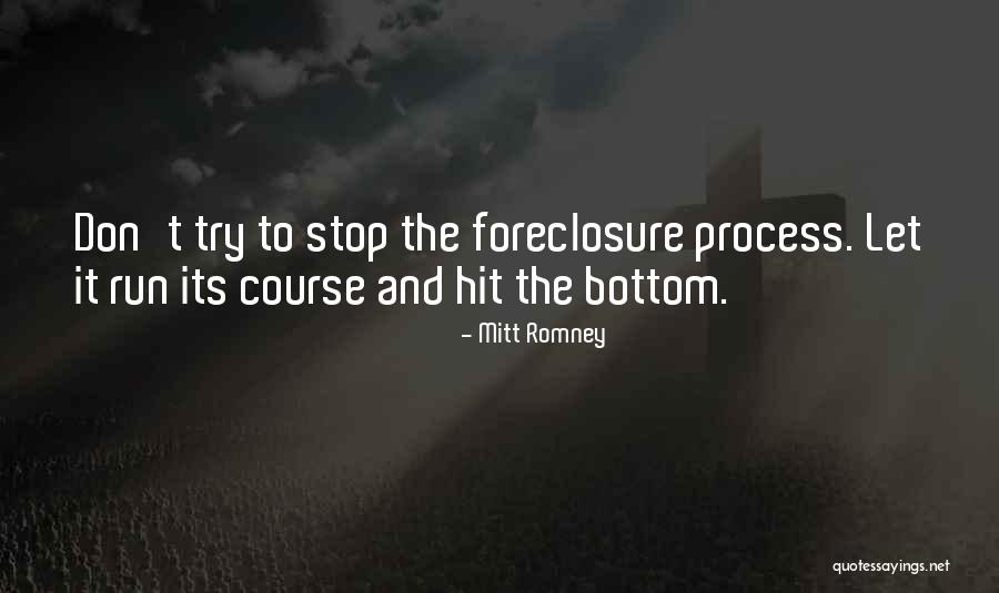 Running Its Course Quotes By Mitt Romney Running Its Course Quotes By Mitt Romney