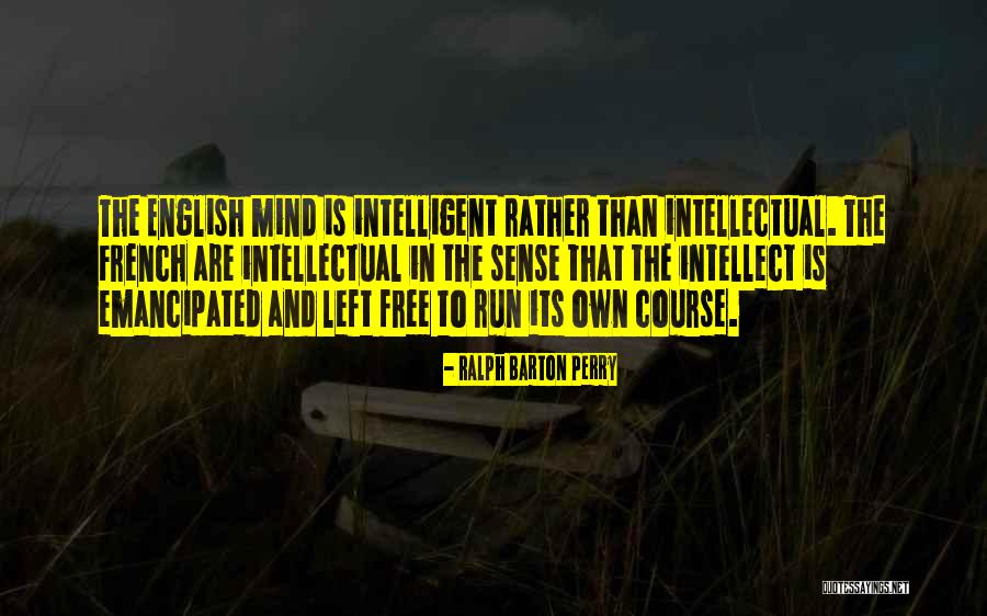 Running Its Course Quotes By Ralph Barton Perry Running Its Course Quotes By Ralph Barton Perry