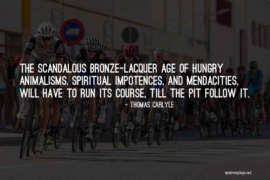 Running Its Course Quotes By Thomas Carlyle Running Its Course Quotes By Thomas Carlyle