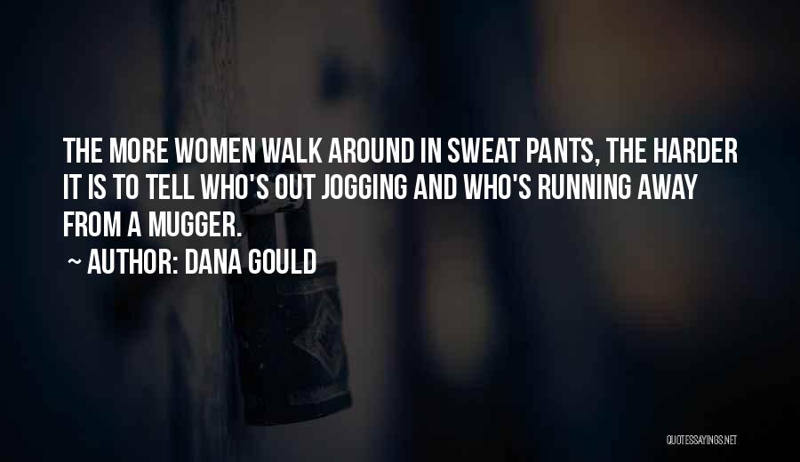 Running Jogging Quotes By Dana Gould