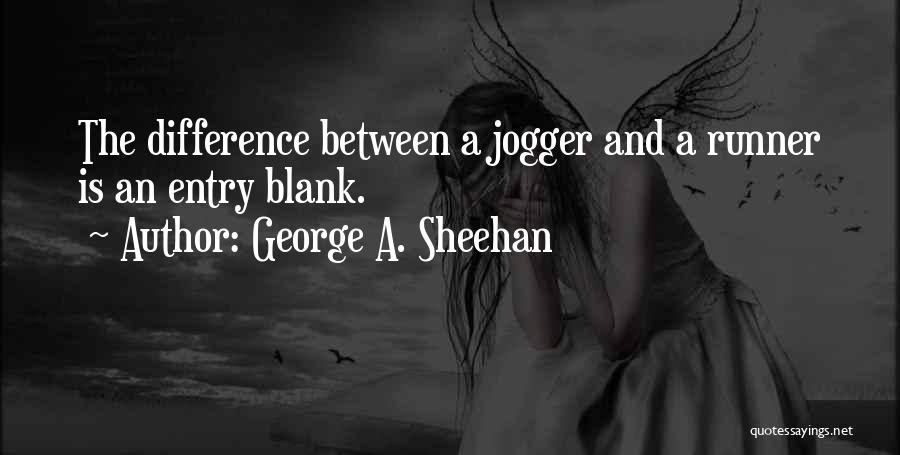 Running Jogging Quotes By George A. Sheehan