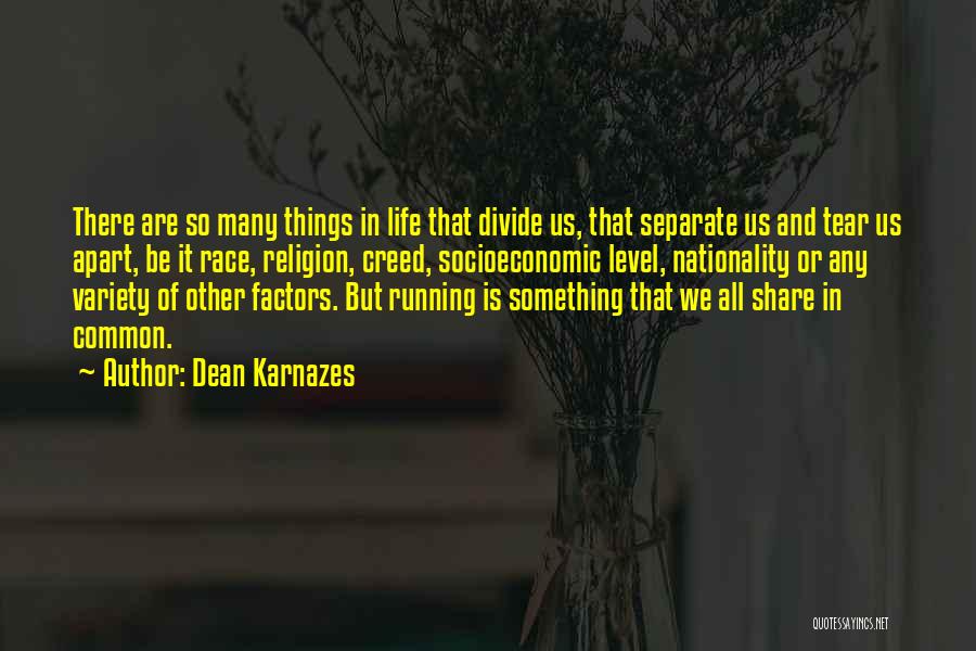Running Life's Race Quotes By Dean Karnazes