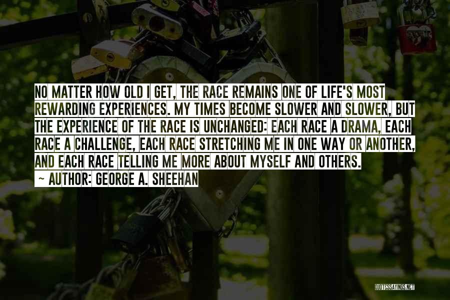 Running Life's Race Quotes By George A. Sheehan