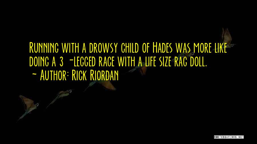 Running Life's Race Quotes By Rick Riordan