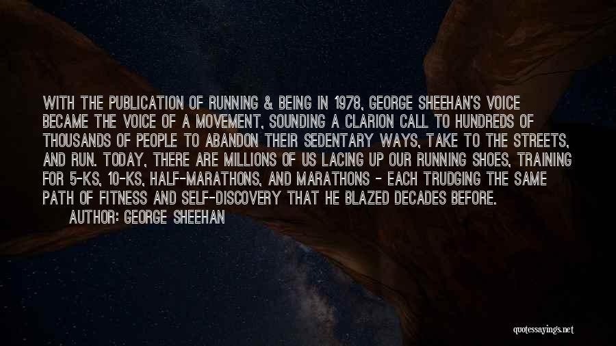 Running Marathons Quotes By George Sheehan