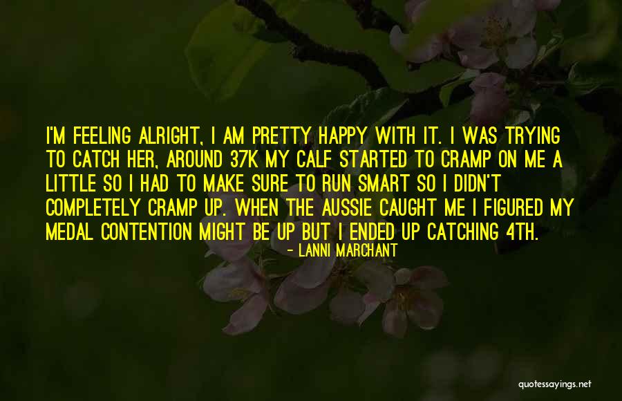 Running Medal Quotes By Lanni Marchant Running Medal Quotes By Lanni Marchant