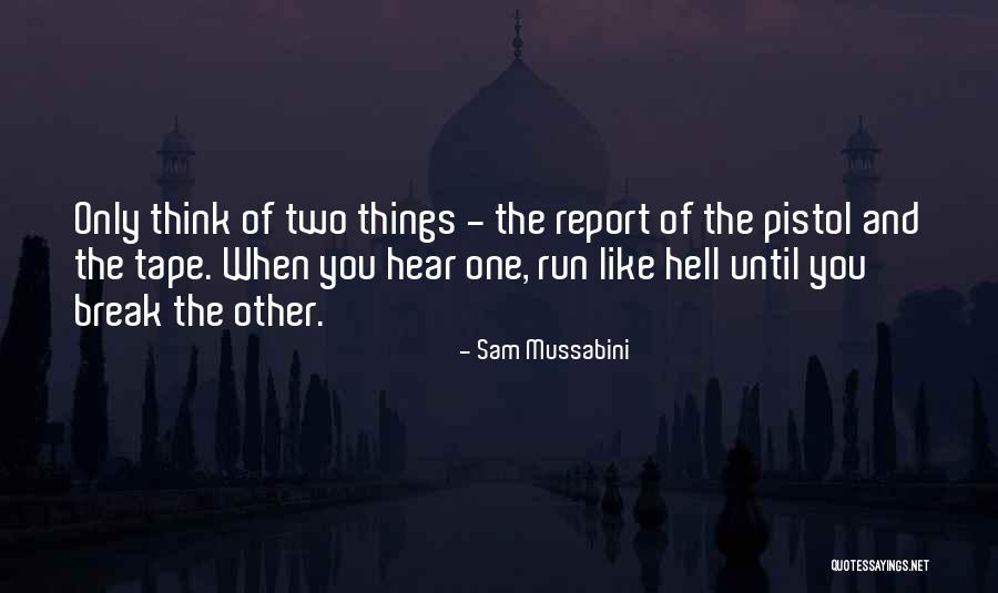 Running Motivational Quotes By Sam Mussabini Running Motivational Quotes By Sam Mussabini